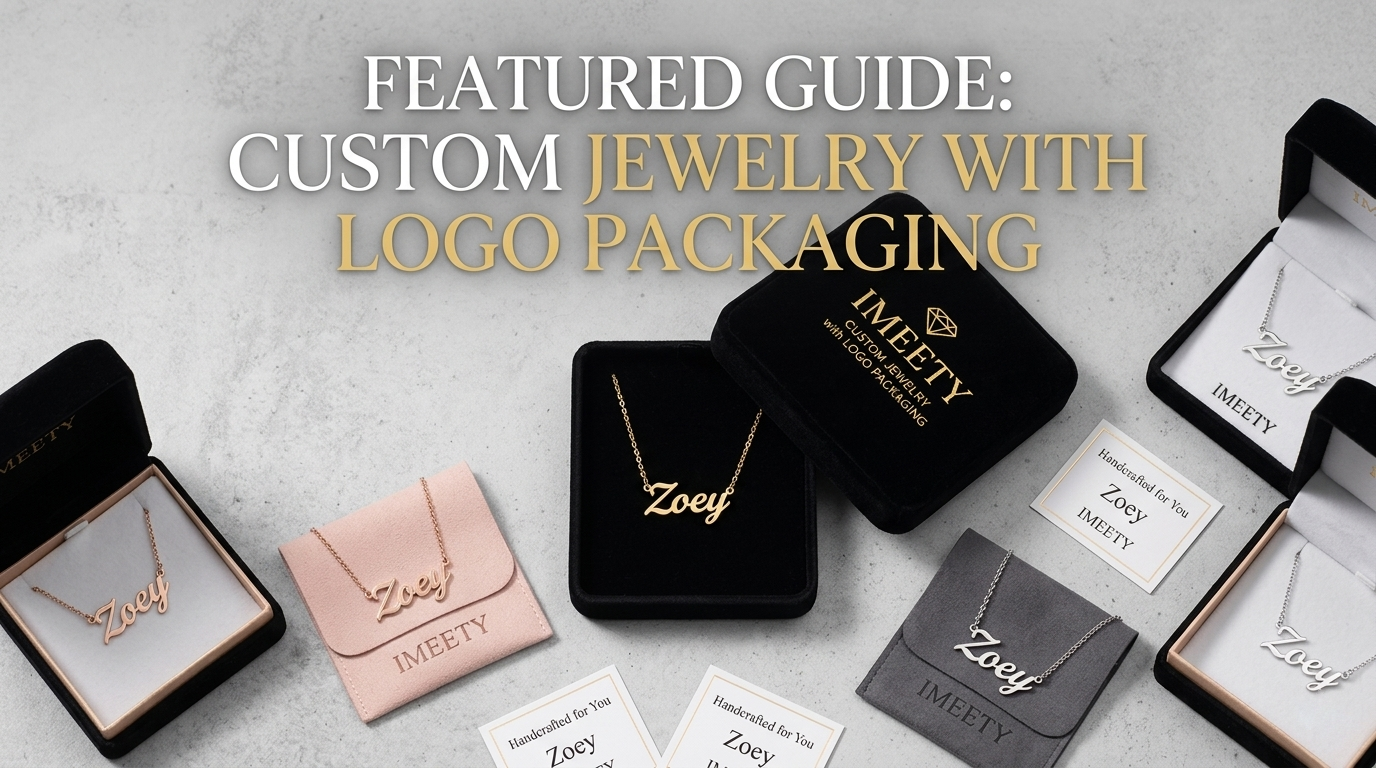 High-end feature image showcasing IMEETY Custom Jewelry with Logo Packaging and the Zoey name necklace.